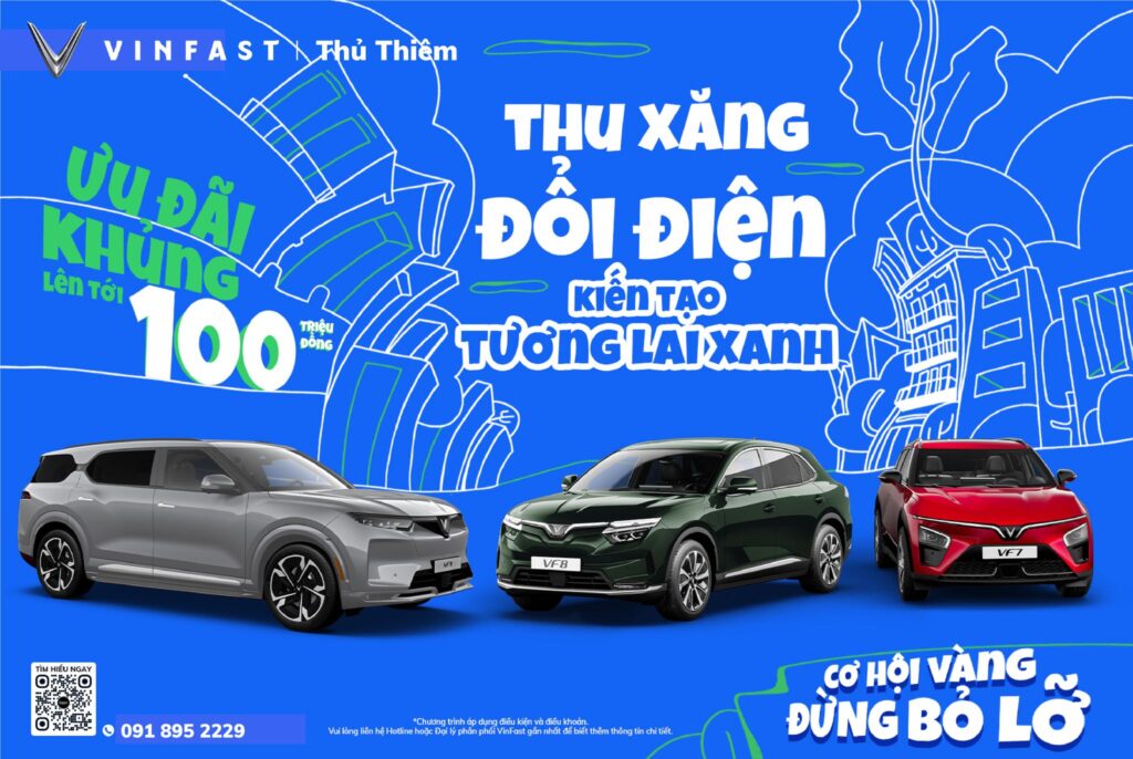 MÃNH LIỆT TINH THẦN VIỆT NAM – VÌ TƯƠNG LAI XANH LẦN 3: VINFAST CÔNG BỐ CHƯƠNG TRÌNH “THU XĂNG – ĐỔI ĐIỆN” ƯU ĐÃI LÊN ĐẾN 100 TRIỆU ĐỒNG/XE